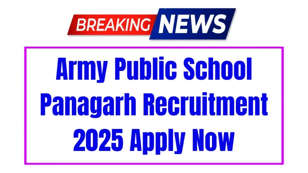 Army Public School Panagarh Recruitment 2025