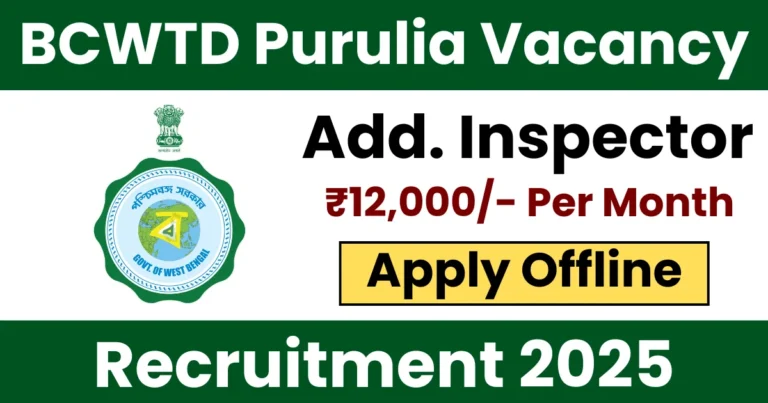 BCWTD Purulia Additional Inspector Recruitment 2025 Notification