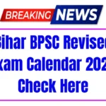 BPSC Revised Exam Calendar 2025