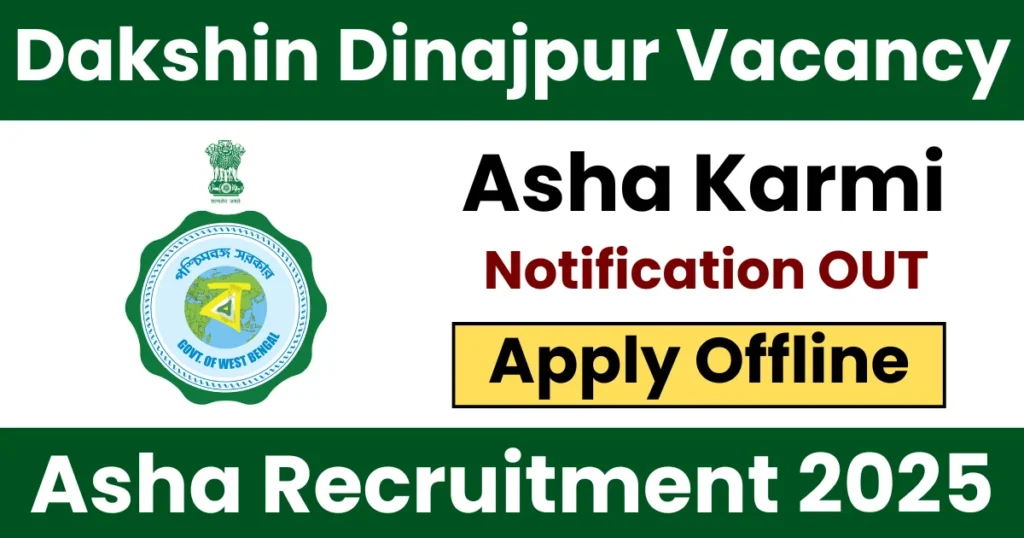 Dakshin Dinajpur ASHA Karmi Recruitment 2025 in Balurghat