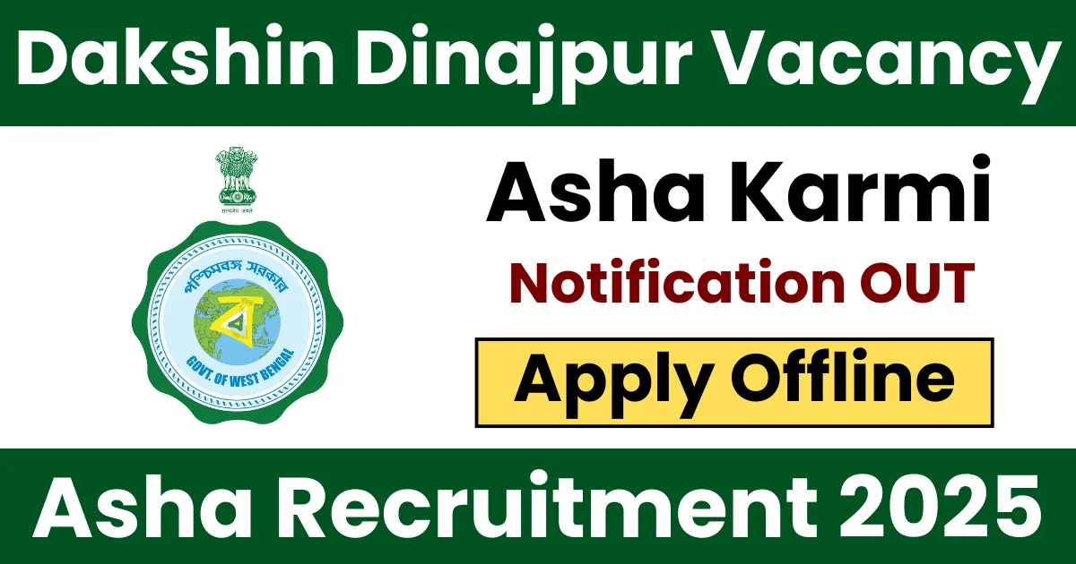 Dakshin Dinajpur ASHA Karmi Recruitment 2025 in Balurghat