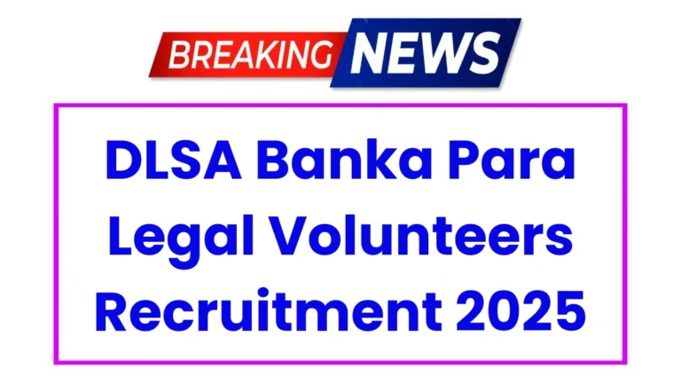 DLSA Banka Para Legal Volunteers Recruitment 2025 Notification