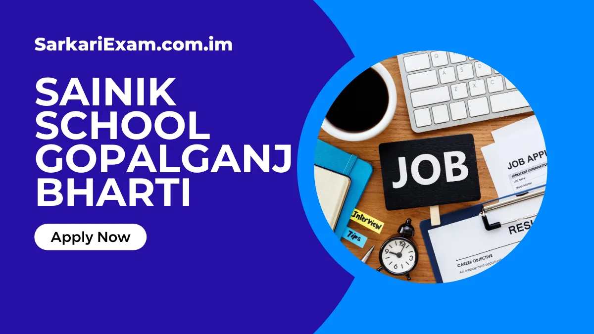 Sainik School Gopalganj Vacancy 2025