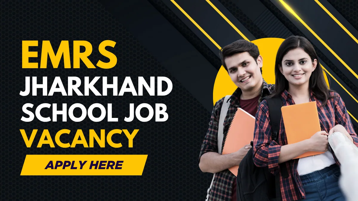 Jharkhand EMRS School Vacancy 2025 Apply Now