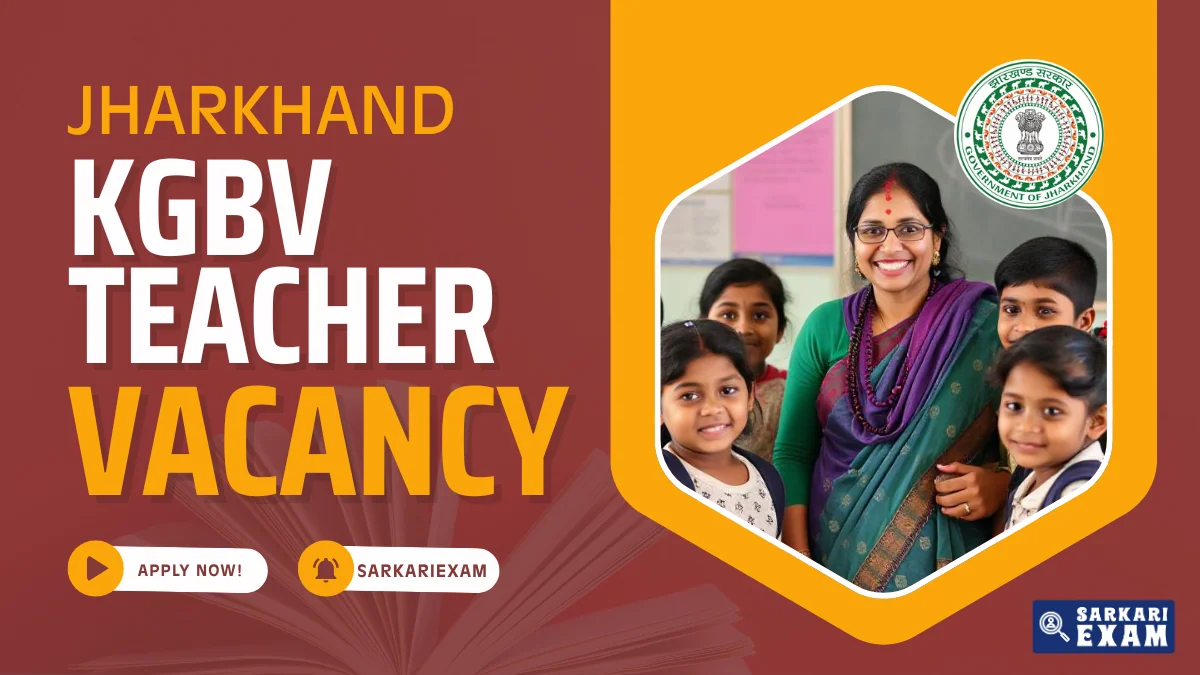Jharkhand Kasturba Gandhi Vidyalaya Recruitment 2025 Notification