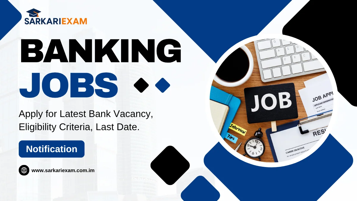Top Sarkari Exam Bank Jobs Vacancy 2025 Notification