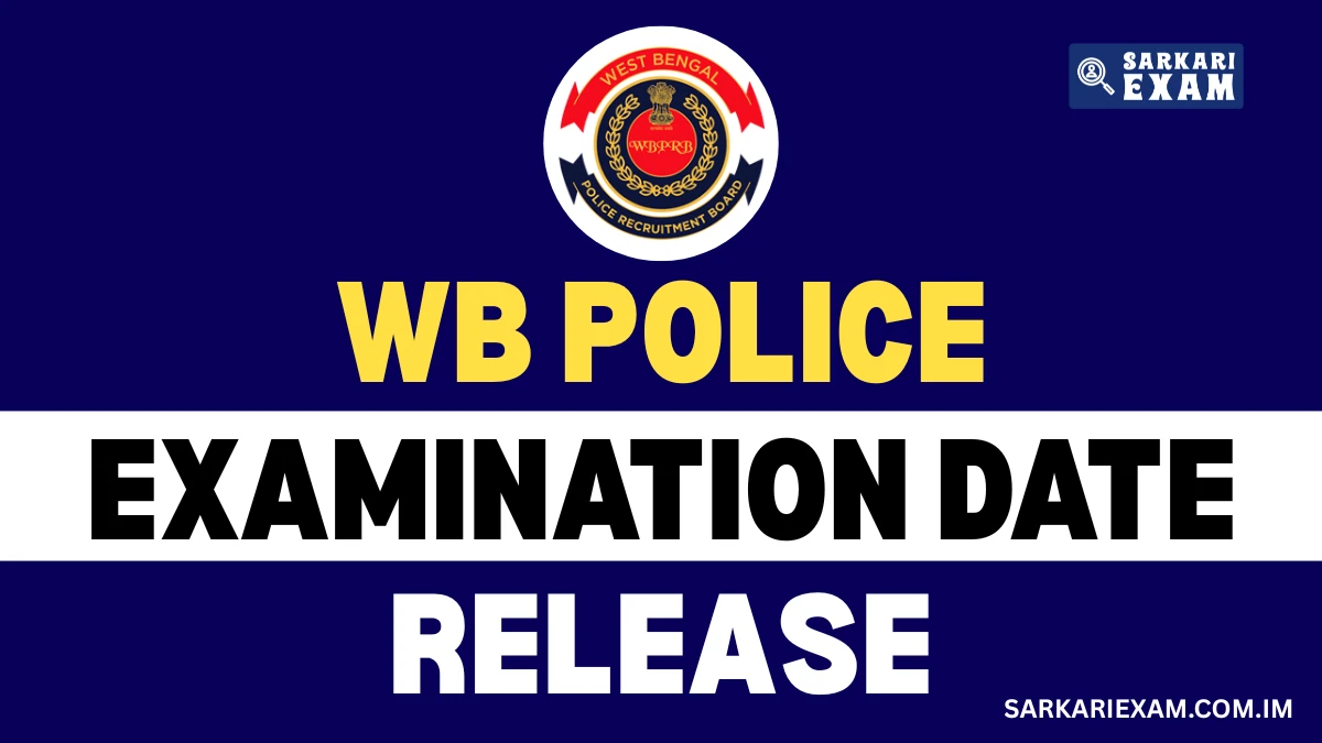 West Bengal Police Exam Dates 2025-26 OUT – SI & Constable Written Exam Schedule Released